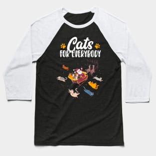 Cats for everybody funny Christmas Baseball T-Shirt